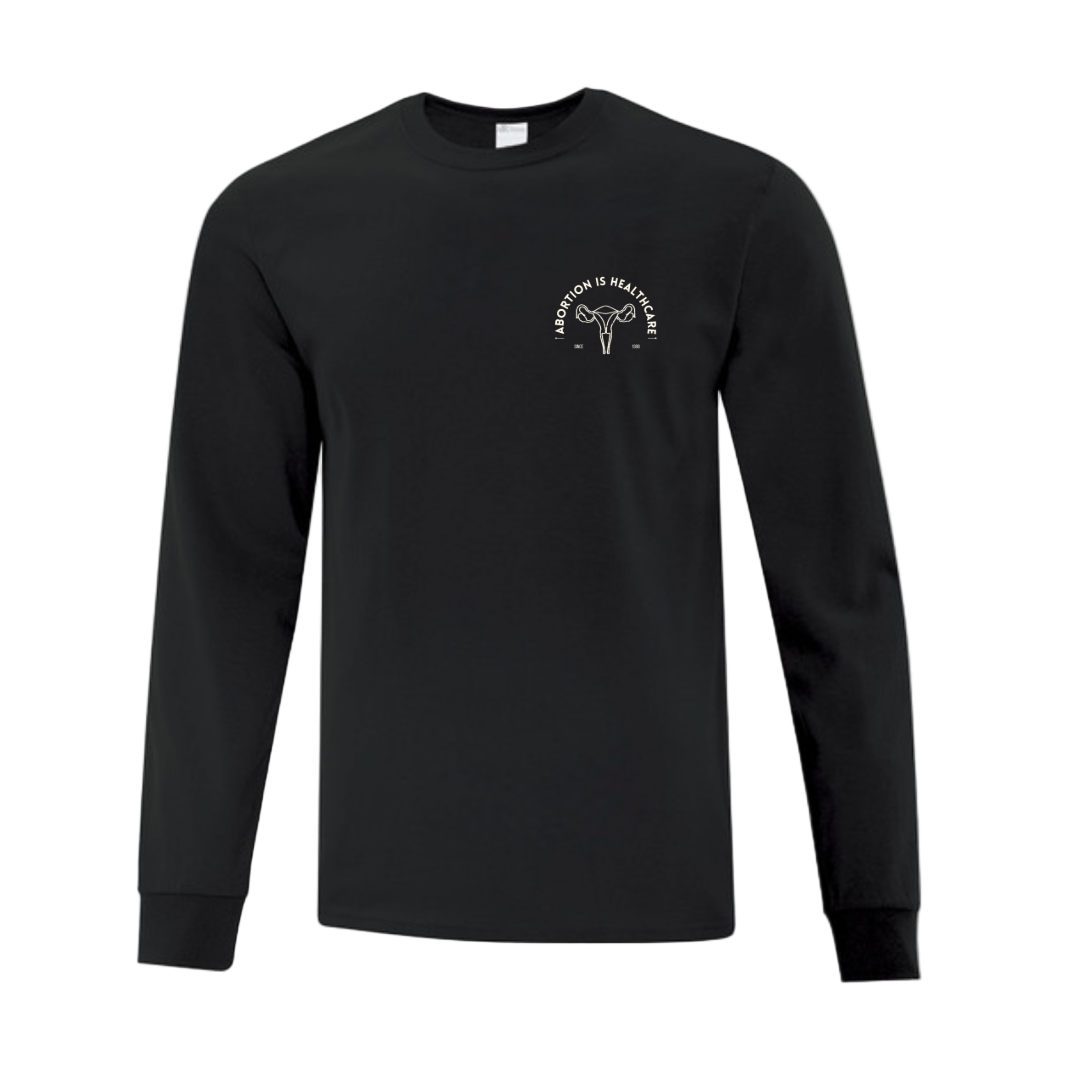 Long Sleeve T Shirt - Abortion is Healthcare