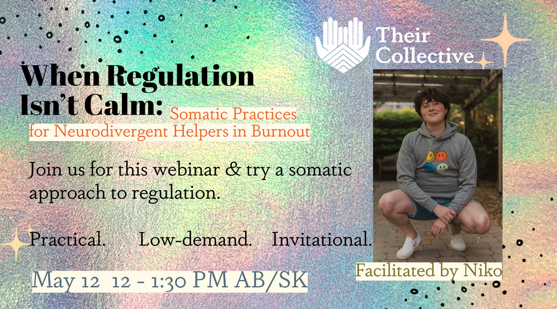 When Regulation Isn’t Calm: Somatic Practices for Neurodivergent Helpers in Burnout