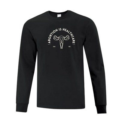 Black long-sleeve shirt with graphic design reading "Abortion is Healthcare" in white text