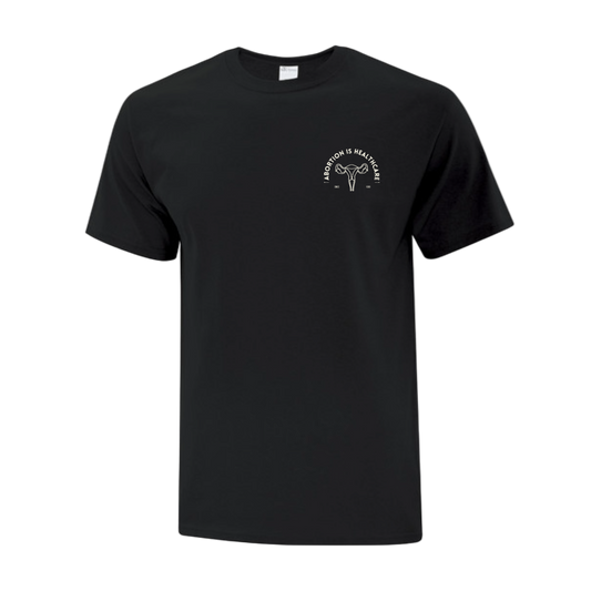 Black t-shirt with a white graphic that says "Abortion is Healthcare"