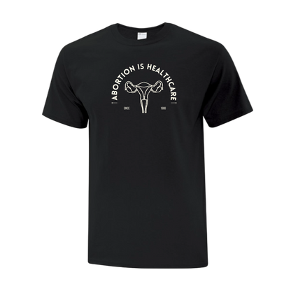 Black t-shirt with white graphic and text saying "Abortion is Healthcare"
