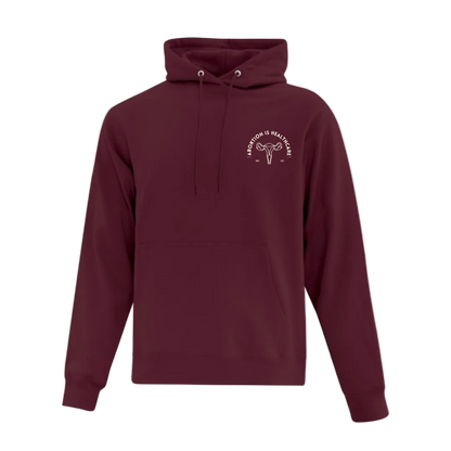 Maroon hoodie with Abortion is Healthcare on the Left chest