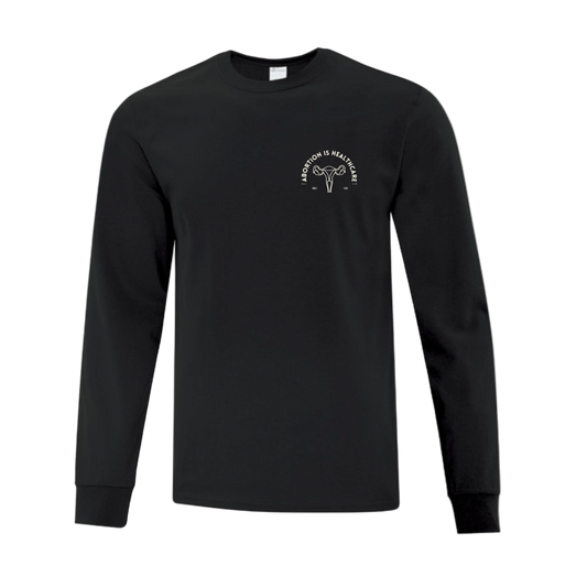 Long Sleeve T Shirt - Abortion is Healthcare