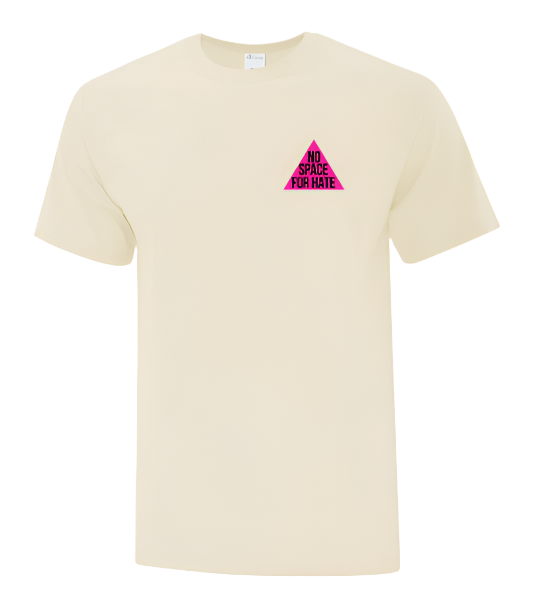 Natural color t-shirt with a pink and black triangle that says "No Space For Hate" on left chest