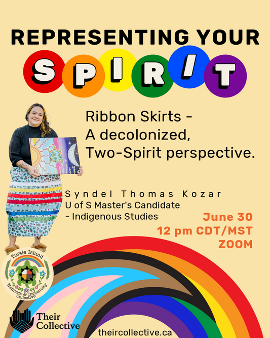 Representing Your Spirit. Ribbon Skirts -a Decolonized & Two-Spirit Perspective.